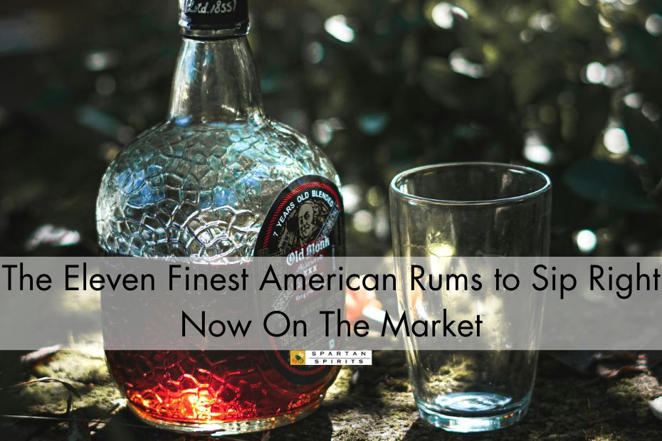The Eleven Finest American Rums to Sip Right Now On The Market