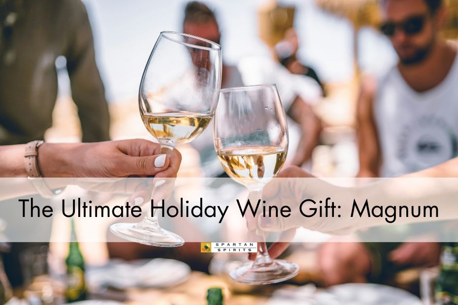 The Ultimate Holiday Wine Gift: Magnum